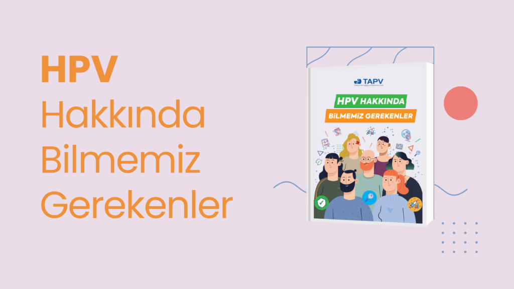 HPV Hakkında Bilmemiz Gerekenler